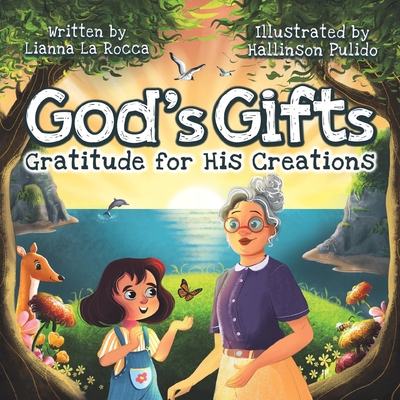 God's Gifts: Gratitude for His Creations 1956462015 Book Cover