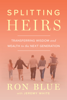 Splitting Heirs: Transferring Wisdom and Wealth... 0802439071 Book Cover