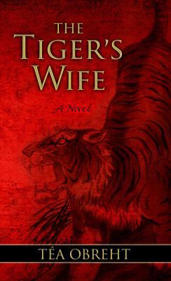 The Tiger's Wife [Large Print] 1410439380 Book Cover
