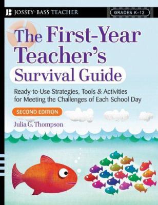 The First-Year Teacher's Survival Guide: Ready-... 0787994553 Book Cover