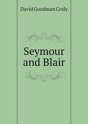 Seymour and Blair 5518945086 Book Cover