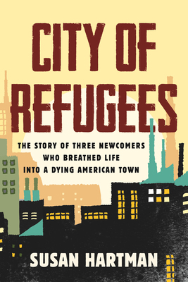 City of Refugees: The Story of Three Newcomers ... 0807024678 Book Cover