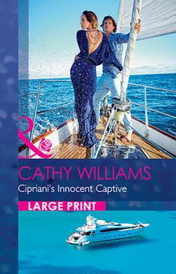Cipriani's Innocent Captive [Large Print] 0263073211 Book Cover