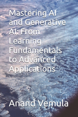 Mastering AI and Generative AI: From Learning F...            Book Cover