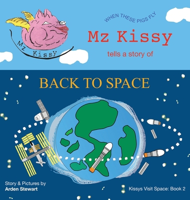 Mz Kissy Tells a Story of Back to Space: When T... 1737981769 Book Cover