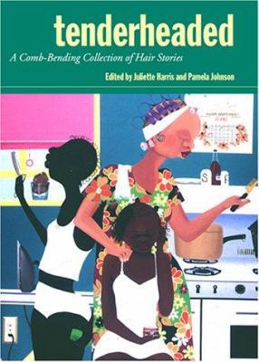 Tenderheaded: A Comb-Bending Collection of Hair... 0671047558 Book Cover