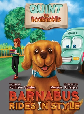 Quint the Bookmobile: Barnabus Rides in Style 1733706704 Book Cover