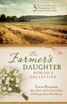 The Farmer's Daughter Romance Collection 1630586161 Book Cover