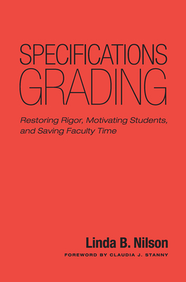 Specifications Grading: Restoring Rigor, Motiva... 1620362414 Book Cover