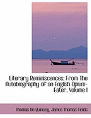 Literary Reminiscences; From the Autobiography ... [Large Print] 0559013566 Book Cover