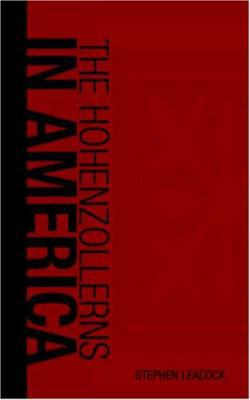 The Hohenzollerns in America 1426416482 Book Cover