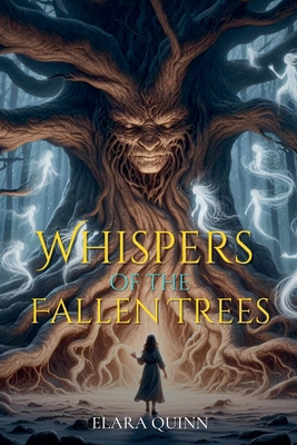 Whispers of the Fallen Trees            Book Cover