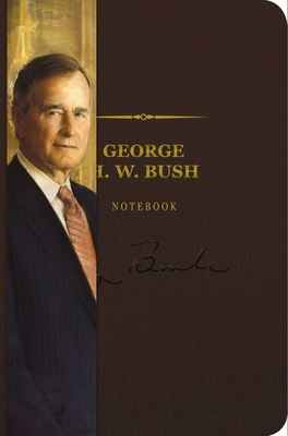 The George H. W. Bush Signature Notebook: An In... 1604337745 Book Cover