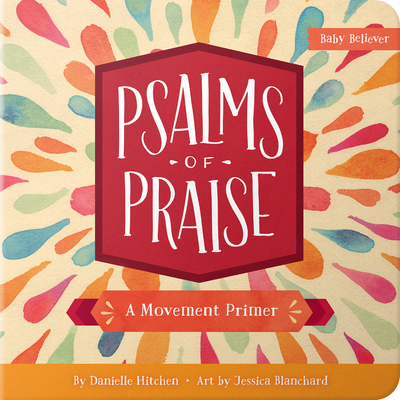 Psalms of Praise: A Movement Primer 073697234X Book Cover