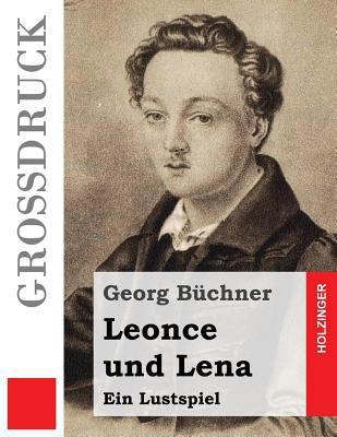 Leonce und Lena (Großdruck): Ein Lustspiel [German] 1532735200 Book Cover