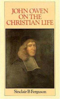 John Owen on Christian Life B000JJXMD4 Book Cover