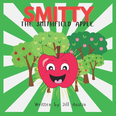 Smitty the Smithfield Apple B0FNMJ5JZF Book Cover