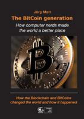 The BitCoin generation: How computer nerds made... 394735598X Book Cover