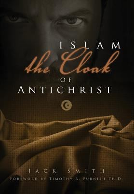 Islam the Cloak of Anitchrist 163269008X Book Cover