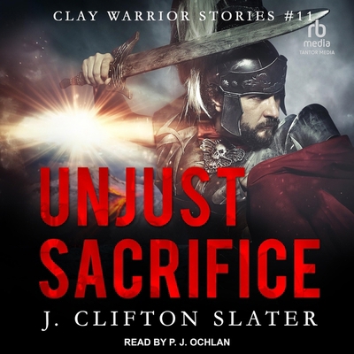 Unjust Sacrifice: Ancient Rome Military Fiction            Book Cover