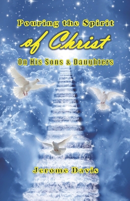 Pouring the Spirit of Christ on His Sons and Da... B08VCYHH7B Book Cover