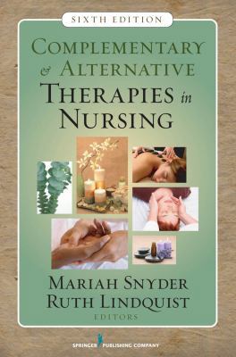 Complementary & Alternative Therapies in Nursing 0826124283 Book Cover