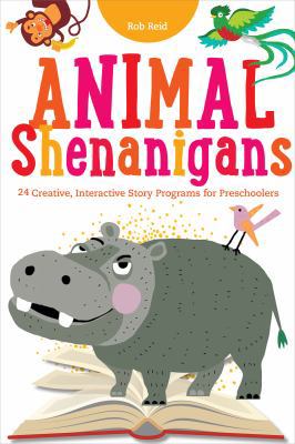 Animal Shenanigans: Twenty-four Creative, Inter... 0838912710 Book Cover