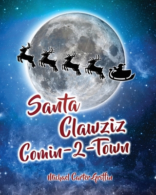 Santa Clawziz Comin-2-Town 1957114924 Book Cover