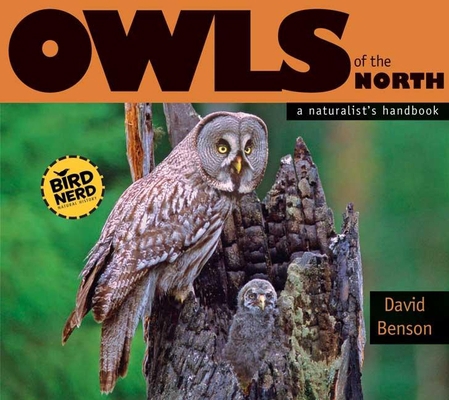 Owls of the North: A Naturalist's Handbook B005W871XO Book Cover