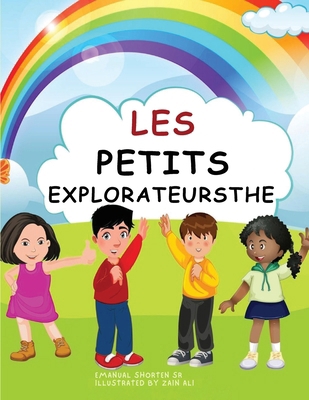The Little Explorers [French] B0FBL3C5LD Book Cover