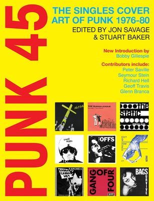 Punk 45: The Singles Cover Art of Punk 1976-80 1916359817 Book Cover