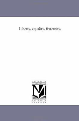 Liberty, Equality, Fraternity, 1425537170 Book Cover