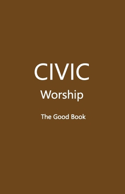 CIVIC Worship The Good Book (Brown Cover)            Book Cover