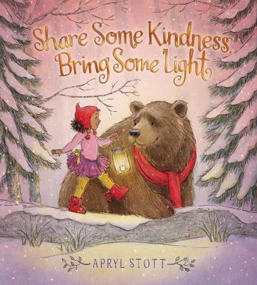 Share Some Kindness, Bring Some Light 1534462392 Book Cover