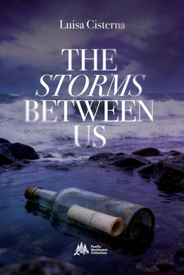 The Storms Between Us: Pacific Northwest Collec... 1069834726 Book Cover