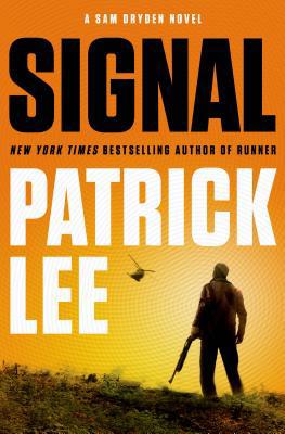 Signal: A Sam Dryden Novel 1250030781 Book Cover