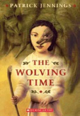 The Wolving Time 0439395569 Book Cover