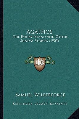 Agathos: The Rocky Island And Other Sunday Stor... 1164091921 Book Cover