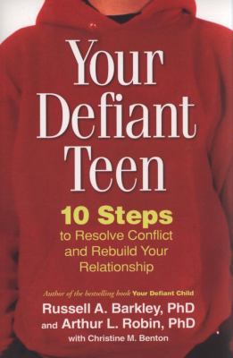 Your Defiant Teen: 10 Steps to Resolve Conflict... 1845297253 Book Cover