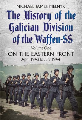 The History of the Galician Division of the Waf... 1781555281 Book Cover