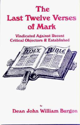 The Last Twelve Verses of Mark 1888328002 Book Cover