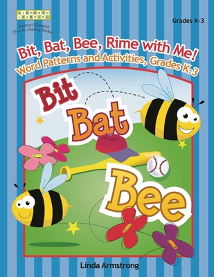 Bit, Bat, Bee, Rime with Me! Word Patterns and ... 1586833367 Book Cover