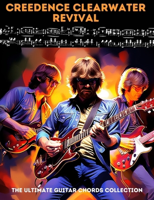 Creedence Clearwater Revival: The Ultimate Guit... B0CT2TBJV2 Book Cover