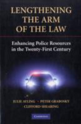 Lengthening the Arm of the Law: Enhancing Polic... 052173259X Book Cover