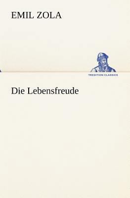 Die Lebensfreude [German] 3847237470 Book Cover