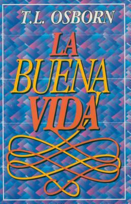 La Buena Vida = The Good Life [Spanish] 9589269435 Book Cover