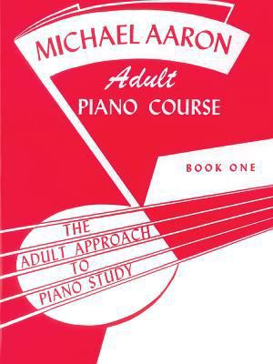 Michael Aaron Piano Course Adult Piano Course, ... 0769235964 Book Cover