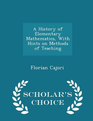 A History of Elementary Mathematics, with Hints... 1298403545 Book Cover