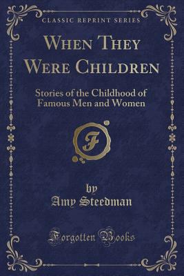 When They Were Children: Stories of the Childho... 1334118043 Book Cover