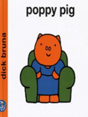 Poppy Pig (Miffy's Library) 0749829931 Book Cover